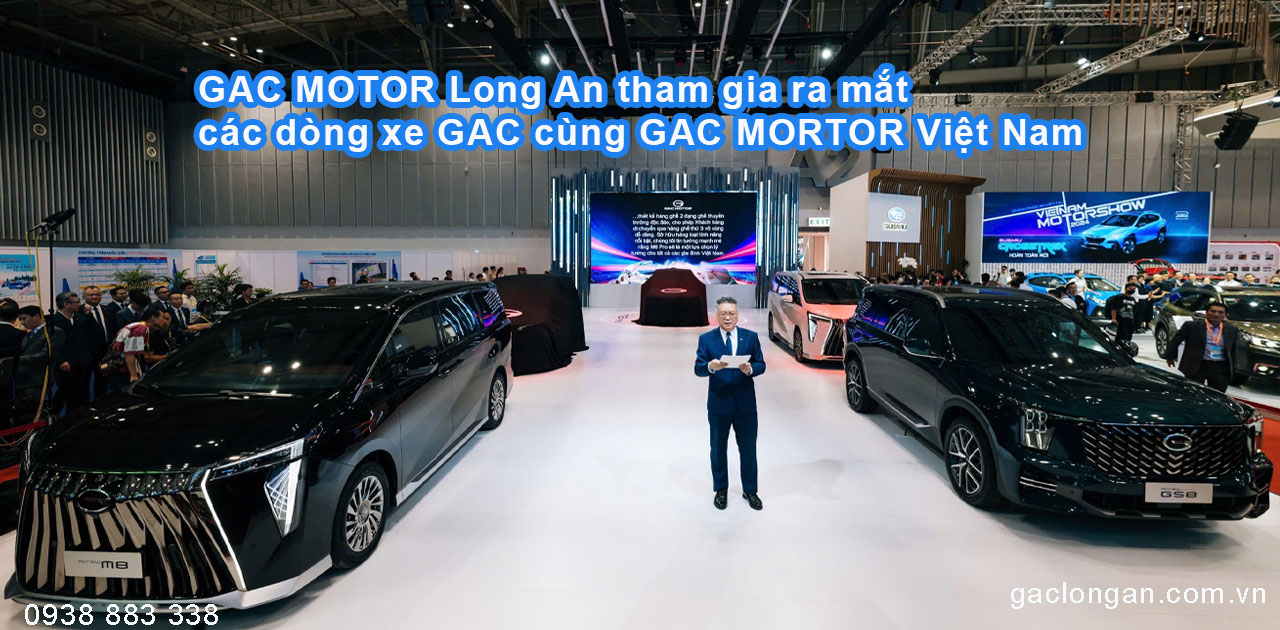 GAC MOTOR Long An tham gia sự kiện Việt Nam Motor Show 2024 cùng GAC MOTOR Việt Nam