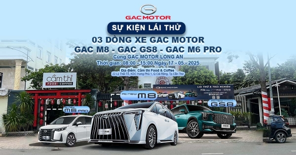GAC MOTOR Long An tổ chức lái thử các dòng xe GAC MOTOR tại Cầm Thi Food & Drink Cần Thơ
