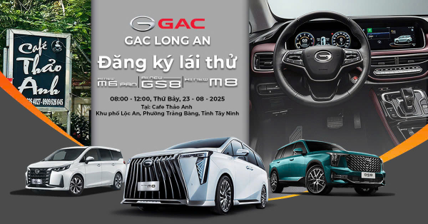 Lái thử nhận nay ưu đãi khủng cùng GAC MOTOR Long An tại Cafe Thảo Anh ngày 23-08-2025
